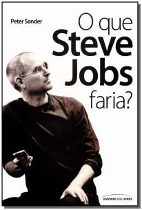 o Que Steve Jobs Faria?